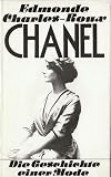 Chanel - die Geschichte einer Mode - Edmonde Charles-Roux