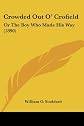 Crowded out o' Crofield;: Or, The boy who made his way,