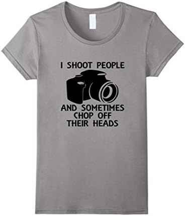 Funny Photographer T-Shirt "I Shoot People and sometimes..." - Female Small - Slate