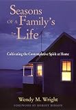 Seasons of a Familys Life: Cultivating the Contemplative Spirit at Home (J-B Families and Faith Series)