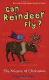 Can Reindeer Fly?: The Science of Christmas