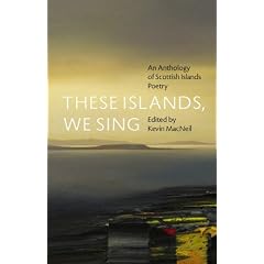 These Islands, We Sing: An Anthology of Scottish Islands Poetry