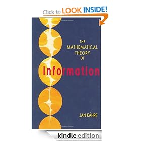 The Mathematical Theory of Information (The Springer International Series in Engineering and Computer Science)