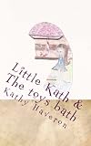 Little Kath & The toys bath