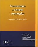 Revue Delmas  / Transmission et cession d'entreprise : Préparation Modalités Aides (1Cédérom)