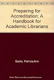 Preparing for accreditation : a handbook for academic librarians