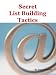 Secret List-Building Tactics - Simple Tactics to H