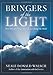 Bringers of the Light: How You Can Change Your Life and Change the World