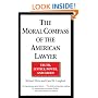 The Moral Compass of the American Lawyer: Truth, Justice, Power, and Greed