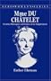 Madame du Chatelet: Scientist, Philosopher and Feminist of the Enlightenment (Berg Women's Series)