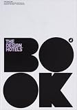 The Design Hotels Book 2009 Edition 2009