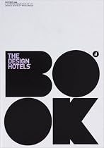 The Design Hotels Book 2009: Edition 2009