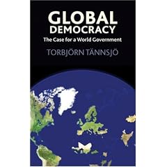 Global Democracy: The Case for a World Government