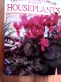 Houseplants : a guide to the propagation and care of plants in the home