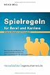 Spielregeln f�r Beruf und Karriere: Erfolg als Mitarbeiter und F�hrungskraft (VDI-Buch / VDI-Karriere)