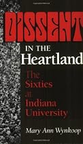 Dissent in the Heartland: The Sixties at Indiana University