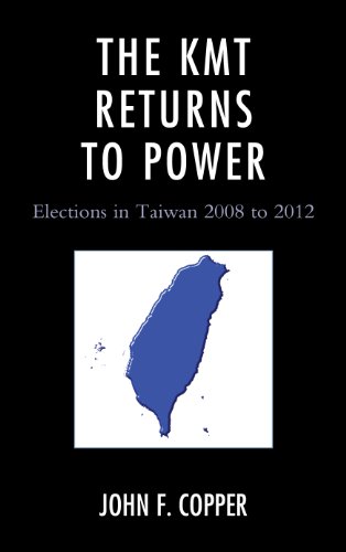 The KMT Returns to Power: Elections in Taiwan, 2008-2012