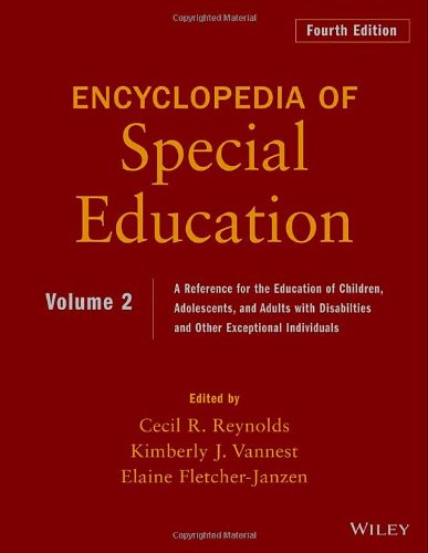 Encyclopedia of Special Education: A Reference for the Education of Children, Adolescents, and Adults Disabilities and Other Exceptional Individuals, Volume 2