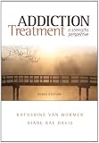 Addiction Treatment: A Strengths Perspective (Substance Abuse Counseling)