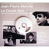 Jean-Pierre Melville: Le Cercle Noir