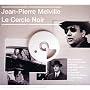 Jean-Pierre Melville : Le Cercle Noir