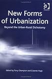 New Forms of Urbanization: Beyond the Urban-Rural Dichotomy