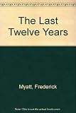 The last twelve years 1948-1959 : The Royal Berkshire Regiment (49th and 66th)