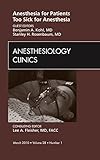 Anesthesia for patients too sick for anesthesia