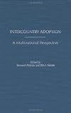 Intercountry Adoption: A Multinational Perspective