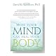 How Your Mind Can Heal Your Body How Your Mind Can Heal Your Body Cover image