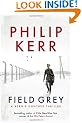 Field Grey: A Bernie Gunther Mystery (Bernie Gunther Mystery 7)
