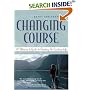 Changing Course : A Woman's Guide to Choosing the Cruising Life