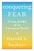 Conquering Fear: Living Boldly in an Uncertain World