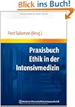 Praxisbuch Ethik in der Intensivmedizin