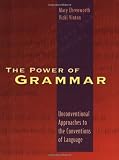 By Mary Ehrenworth - Power of Grammar: Unconventional Approaches to the Conventions of Language: 1st (first) Edition