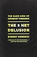 The Net Delusion: The Dark Side of Internet Freedom