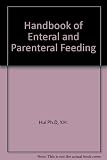 Handbook of enteral and parenteral feedings