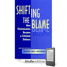 Shifting the Blame: How Victimization Became a Criminal Defense
