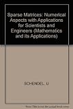 Sparse matrices : numerical aspects with applications for scientists and engineers