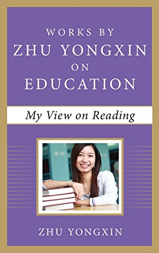 My View on Reading (Works by Zhu Yongxin on Education Series)