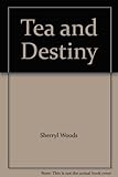 Tea and destiny