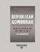 Republican Gomorrah (EasyRead Large Edition): Inside the Movement that Shattered the Party