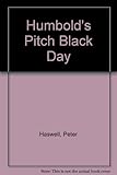Humbold's pitch black day