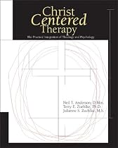 Christ-centered Therapy: The Practical Integration of Theology and Psychology