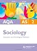 AQA Sociology: Unit 2: Education and Sociolgical Methods (Student Unit Guides)