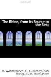 The Rhine, from its Source to the Sea;