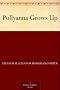 Pollyanna Grows Up