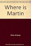 Where is Martin?