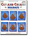 CUT & CREATE! HOLIDAYS GR PK-2