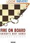 Fire On Board: Shirov's Best Games